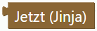 Jetzt (Jinja)