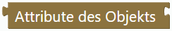 Attribute des Objekts